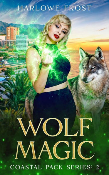 Wolf Magic: Sapphic Urban Fantasy (Coastal Wolves)