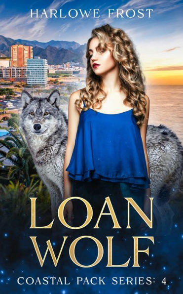 Loan Wolf: Sapphic Urban Fantasy (Coastal Wolves) - 9781959981152