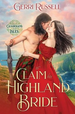 To Claim His Highland Bride (Guardians Of The Isles)