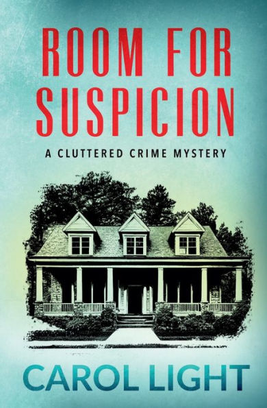 Room For Suspicion (Cluttered Crime Mysteries)