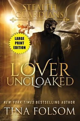 Lover Uncloaked (Stealth Guardians #1) - 9781959990277