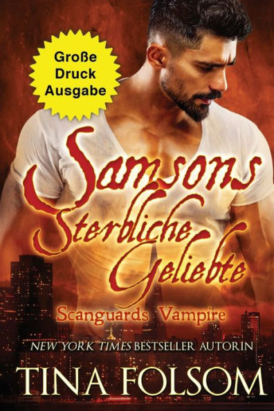 Samsons Sterbliche Geliebte (Große Druckausgabe) (Scanguards Vampire) (German Edition)