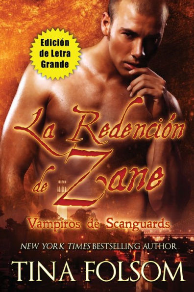 La Redención De Zane (Edición De Letra Grande ) (Vampiros De Scanguards) (Spanish Edition)