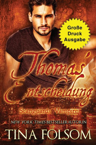 Thomas' Entscheidung (Große Druckausgabe) (Scanguards Vampire) (German Edition)