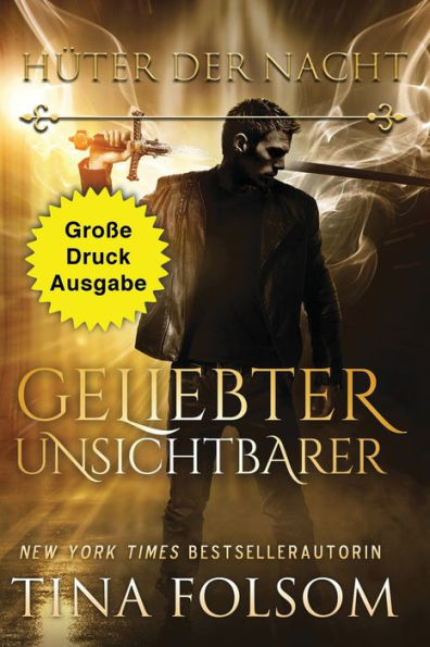 Geliebter Unsichtbarer (Große Druckausgabe) (Hüter Der Nacht) (German Edition)