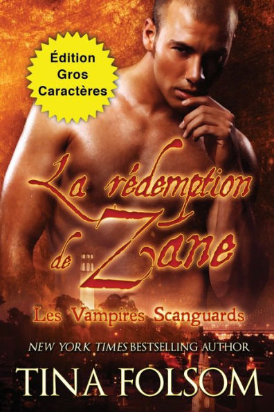 La Redemption De Zane (edition Gros Caractères) (Les Vampires Scanguards) (French Edition)