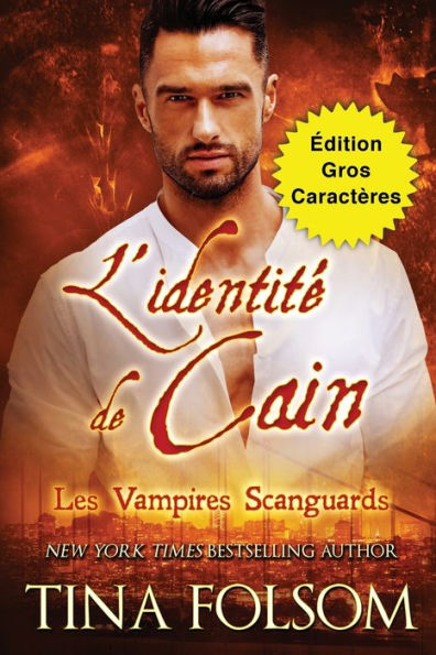 L'Identite De Cain (edition Gros Caractères) (Les Vampires Scanguards) (French Edition)