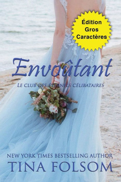 Envoûtant (edition Gros Caractères) (Le Club Des eternels Celibataires) (French Edition)