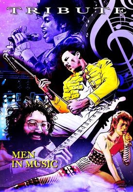 Tribute: Men In Music: Prince, David Bowie, Jerry Garcia & Freddie Mercury