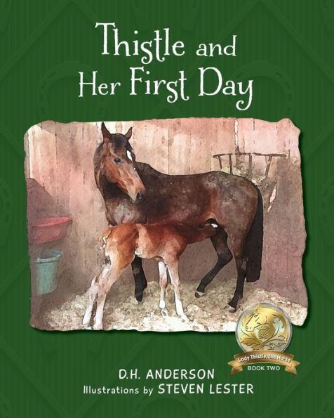 Thistle And Her First Day (Lady Thistle, The Horse) - 9781960007070