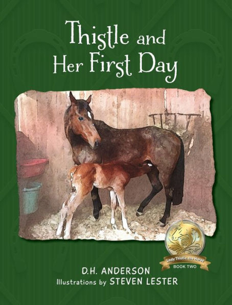 Thistle And Her First Day (Lady Thistle, The Horse) - 9781960007087