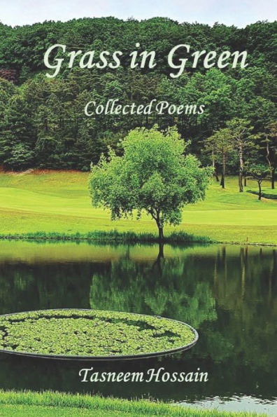 Grass In Green: Collected Poems - 9781960038067