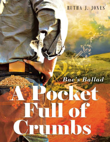 A Pocket Full Of Crumbs: Bae's Ballad - 9781960063335