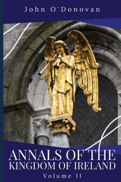 Annals Of The Kingdom Of Ireland: Volume Ii - 9781960069108