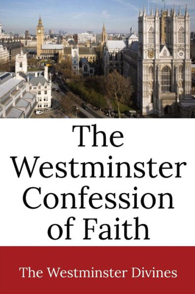 The Westminster Confession Of Faith - 9781960069146