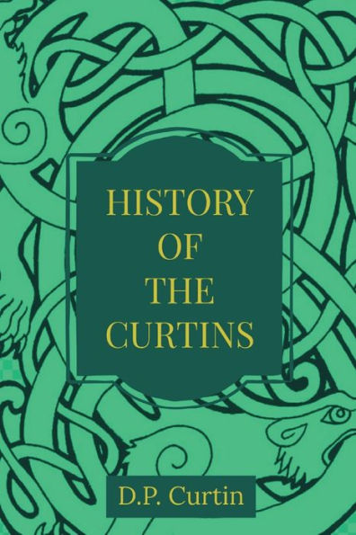 The History Of The Curtins - 9781960069399