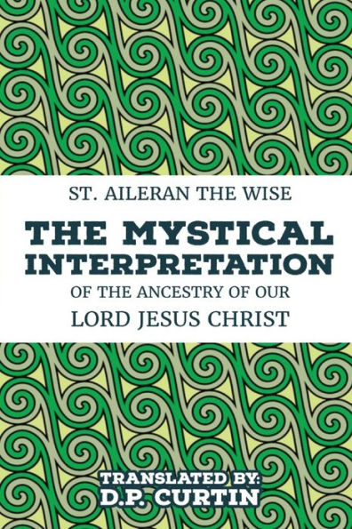 The Mystical Interpretation Of The Ancestry Of Our Lord Jesus Christ