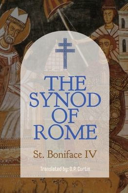 The Synod Of Rome (610 Ad)