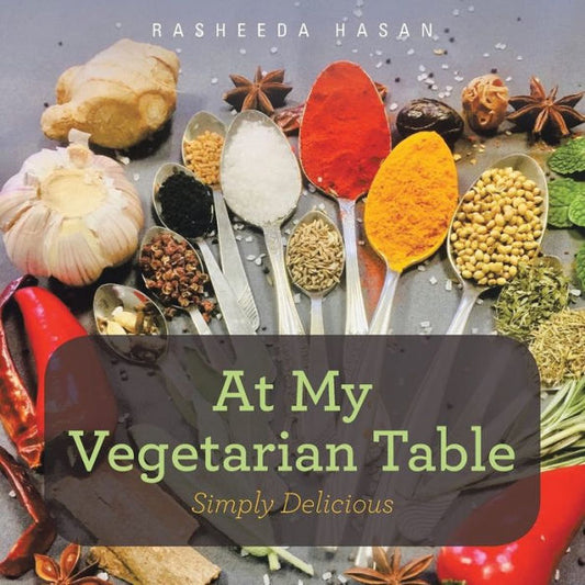At My Vegetarian Table: Simply Delicious - 9781960075185