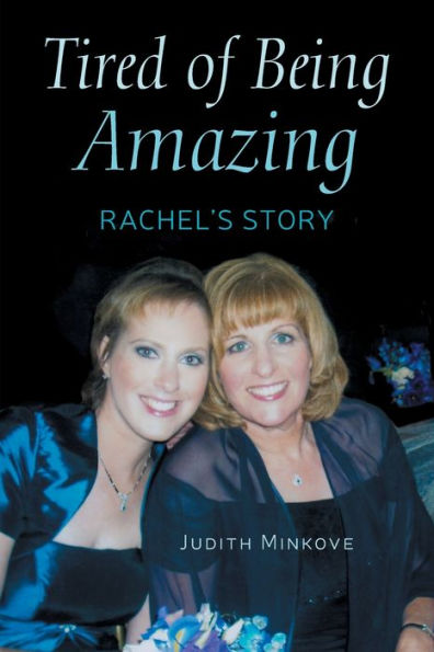 Tired Of Being Amazing: Rachel's Story - 9781960090119