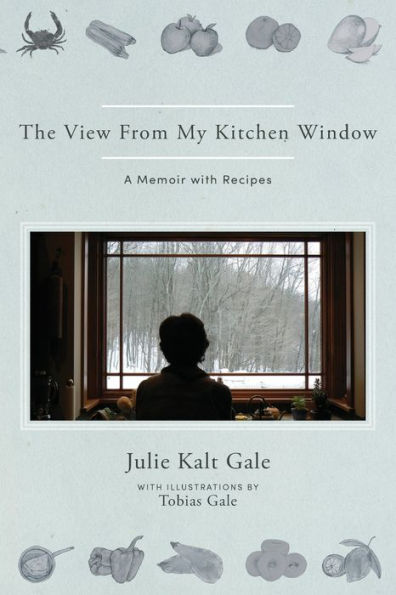 La vista desde la ventana de mi cocina: una memoria con recetas - 9781960090171