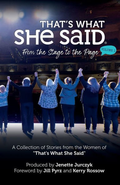 That's What She Said: From The Stage To The Page - 9781960095008