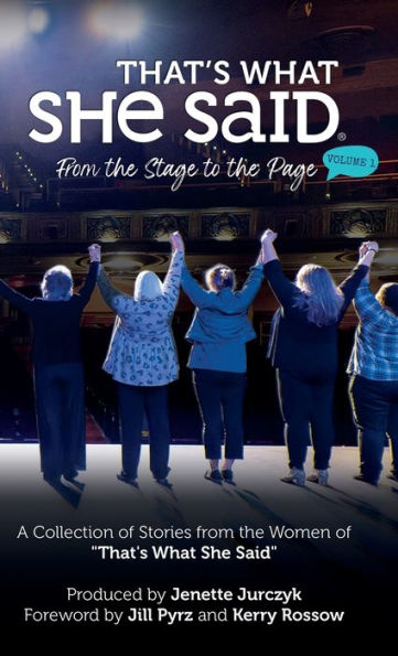 That's What She Said: From The Stage To The Page - 9781960095015