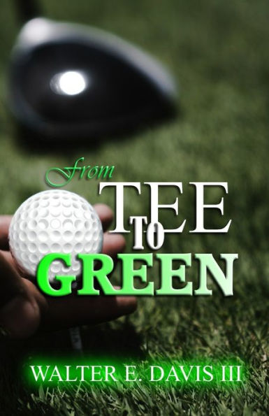 From Tee To Green - 9781960104045