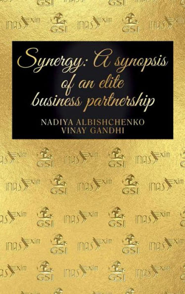 Synergy: A Synopsis Of An Elite Business Partnership - 9781960116642