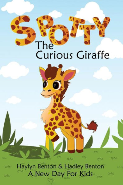 Spotty: The Curious Giraffe - 9781960136091