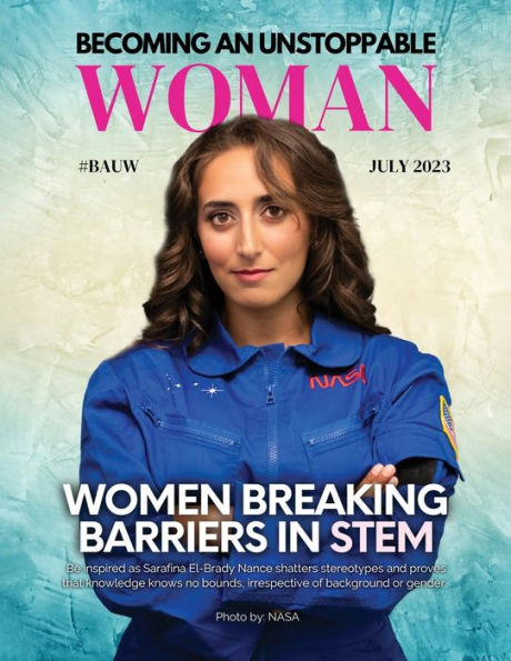 Becoming An Unstoppable Woman Magazine: Women Breaking Barriers In Stem - 9781960136268