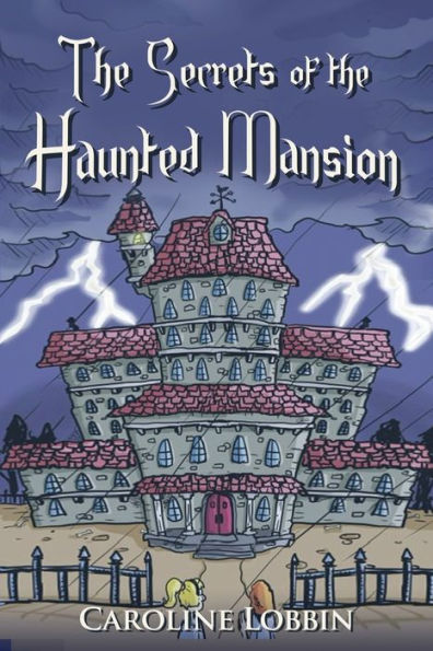 The Secrets Of The Haunted Mansion