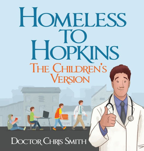 Homeless To Hopkins: The Children's Version