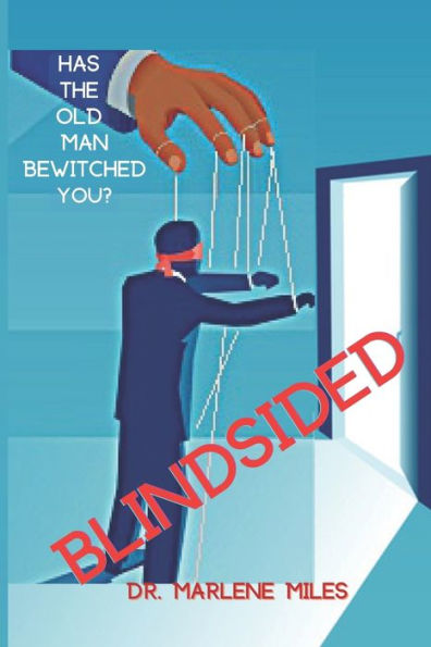 Blindsided: Has The Old Man Bewitched You?