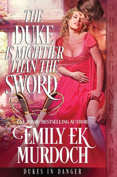 The Duke Is Mightier Than The Sword (Dukes In Danger)