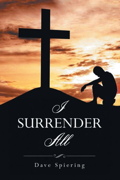 I Surrender All - 9781960197757