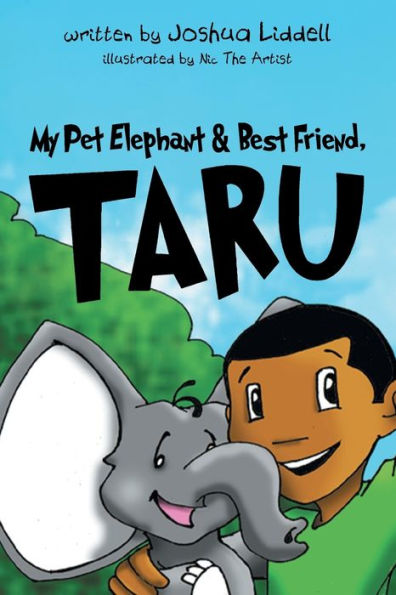 My Pet Elephant & Best Friend, Taru - 9781960197788