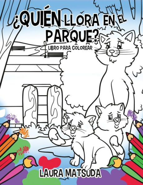 Quien Llora En El Parque: Coloring Book (Spanish Edition) - 9781960224187