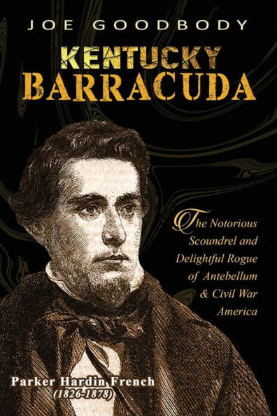Kentucky Barracuda: Parker H. French - 9781960224231