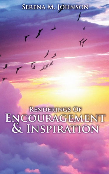 Renderings Of Encouragement & Inspiration - 9781960224422