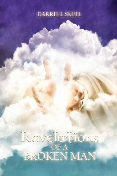 Revelations Of A Broken Man - 9781960224514