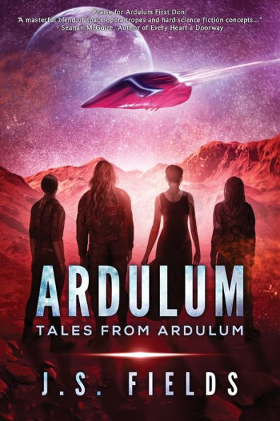 Tales From Ardulum: A Space Opera Novel - 9781960247025