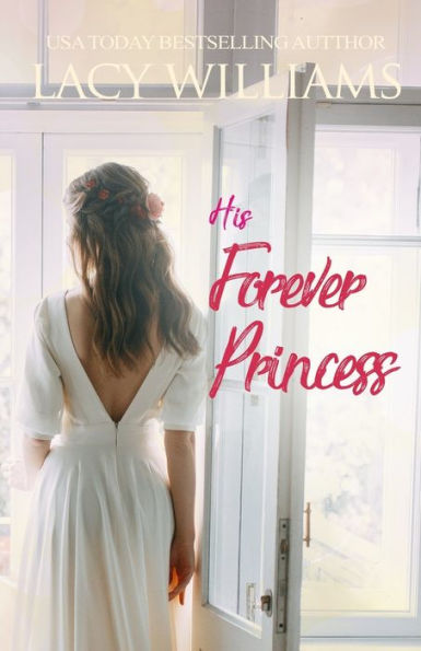 His Forever Princess (Cowboy Fairytales) - 9781960248107