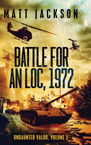 Battle For An Loc 1972 (Undaunted Valor)