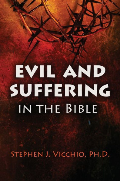 Evil And Suffering In The Bible - 9781960250698