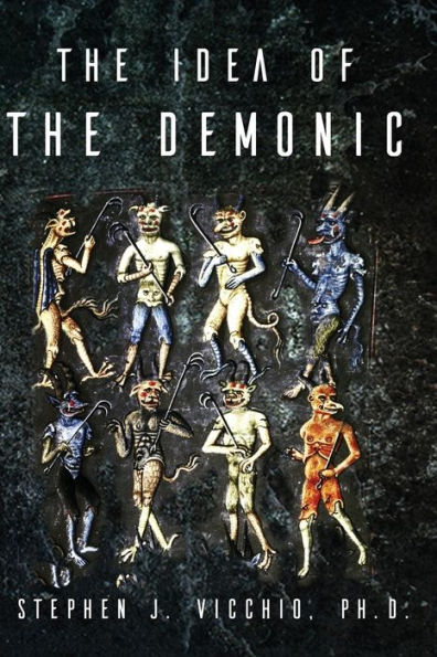 The Idea Of The Demonic - 9781960250735