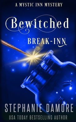 Bewitched Break Inn: A Paranormal Cozy Mystery (Mystic Inn Mystery) - 9781960264237