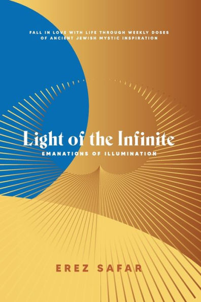 Light Of The Infinite: Emanations Of Illuminations - 9781960281067