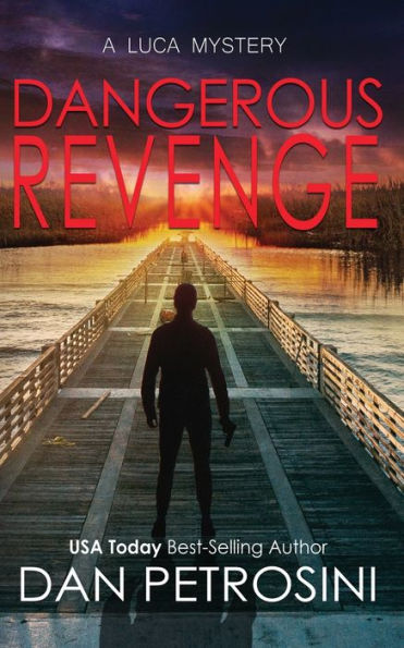 Dangerous Revenge (A Luca Mystery) - 9781960286116
