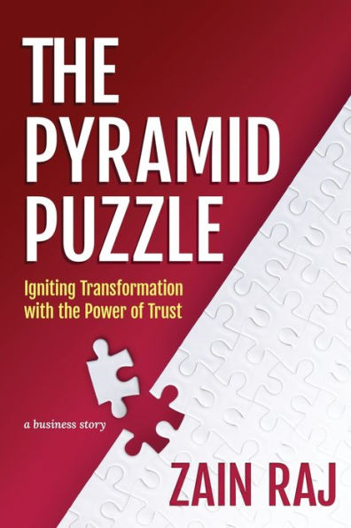 The Pyramid Puzzle: Igniting Transformation With The Power Of Trust - 9781960299079